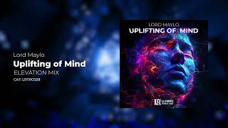 Lord Maylo - Uplifting of Mind (Elevation Mix) Resimi