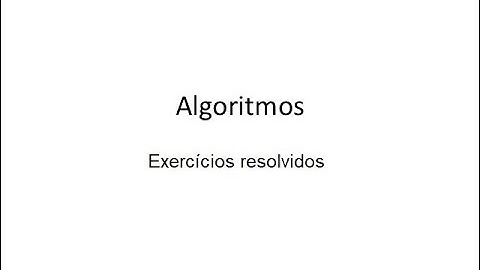 Aula 18 - Exercícios resolvidos: Lógica de Programação - Exercício 8