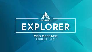 AMEC CEO Message - Explorer 5 2026