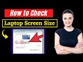 How to check laptop screen size 2024  5 minute solution