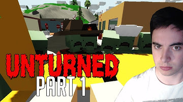 Unturned Gameplay Walkthrough Part 1 - THIS IS HARD! (Lets Play Survival)
