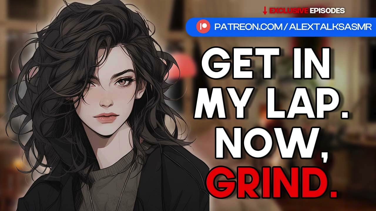 [🌶️VERY spicy🌶️] [F4F] Dommy gf adjusts your bratty attitude | Girlfriend ASMR