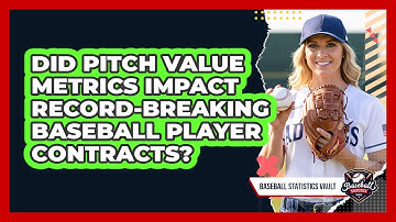 Did Pitch Value Metrics Impact Record-breaking Baseball Player Contracts?
