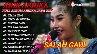 ANIK ARNIKA - SALAH GAUL FULL ALBUM ARNIKA JAYA TERBARU 2023