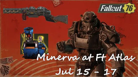 Fort Atlas Finds: Minerva's Sale - July 15-17 | Fallout 76