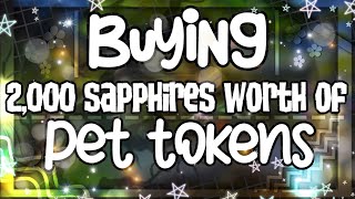 I Bought 2000 Sapphires Worth Of Pet Tokens! (haul of what I got)||Arborlily AJ