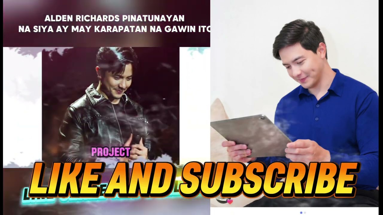 ALDEN RICHARDS MAY KARAPATAN