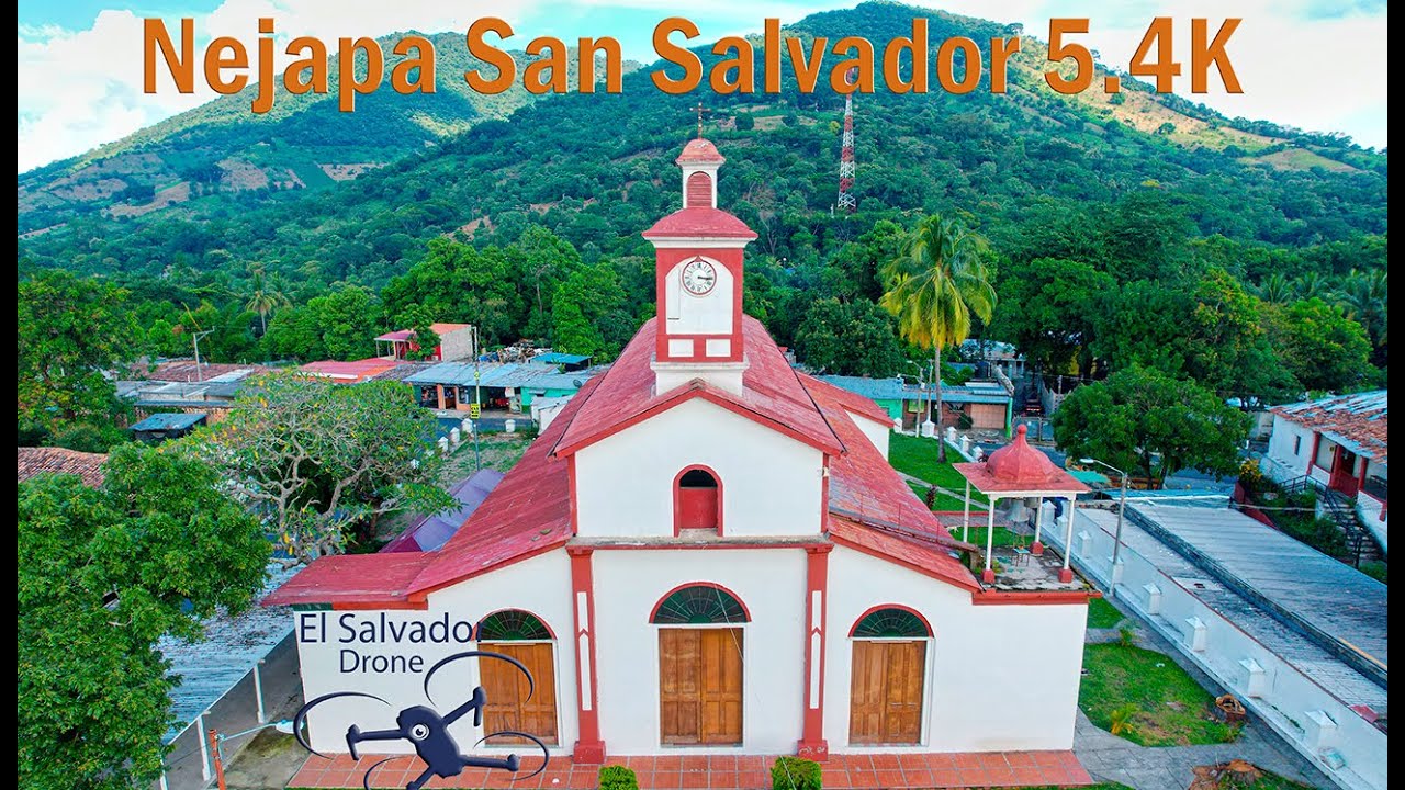 Nejapa San Salvador impresionante 5.4K