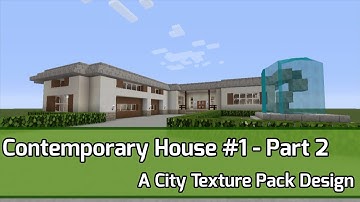 HD Minecraft Tutorial: Contemporary House #1 - Part 2 (City Texture)