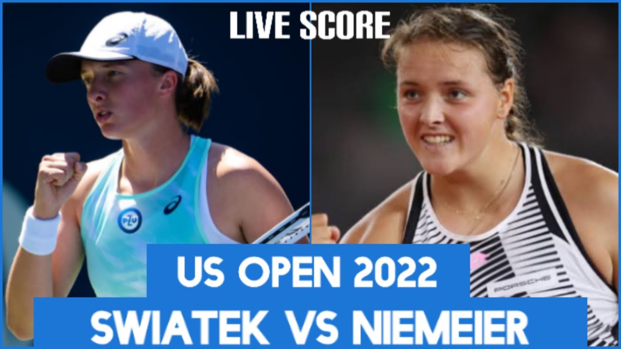 Iga Swiatek vs Jule Niemeier US Open 2022 Live Score