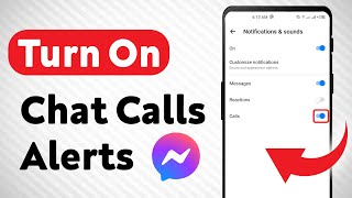 How to Turn On A Chat Calls Notifications on Messenger (Updated)