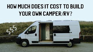 HOW much does it COST to BUILD your own RV/CAMPER??