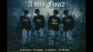 A Mis Fina2- El Trav13so,El Lowkey,SoviéticoBKN,Maligno