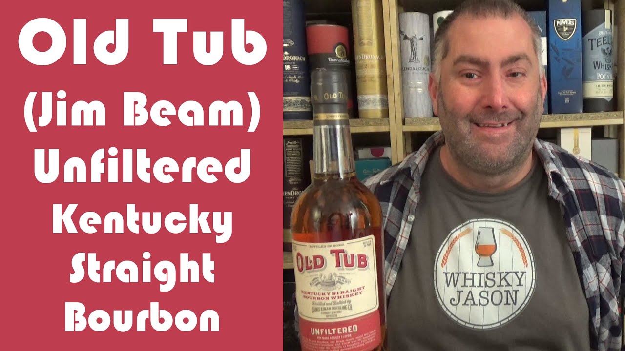 Old Tub Unfiltered from Jim Beam Kentucky Straight Bourbon review from WhiskyJason YouTube