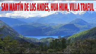 SAN MARTIN DE LOS ANDES DESDE PEHUENIA, JUNÍN DL ANDES, HUA HUM, BANDURRIAS, ISLITA, V TRAFUL 7LAGOS