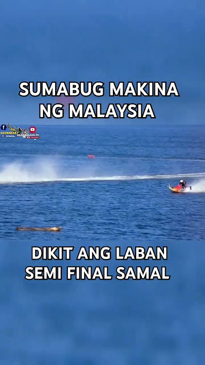 SUMABUG MAKINA NG MALAYSIA 😢 DIKIT ANG LABAN SEMI FINAL SAMAL 💪 #malaysia #viralreels #bangkaracetv