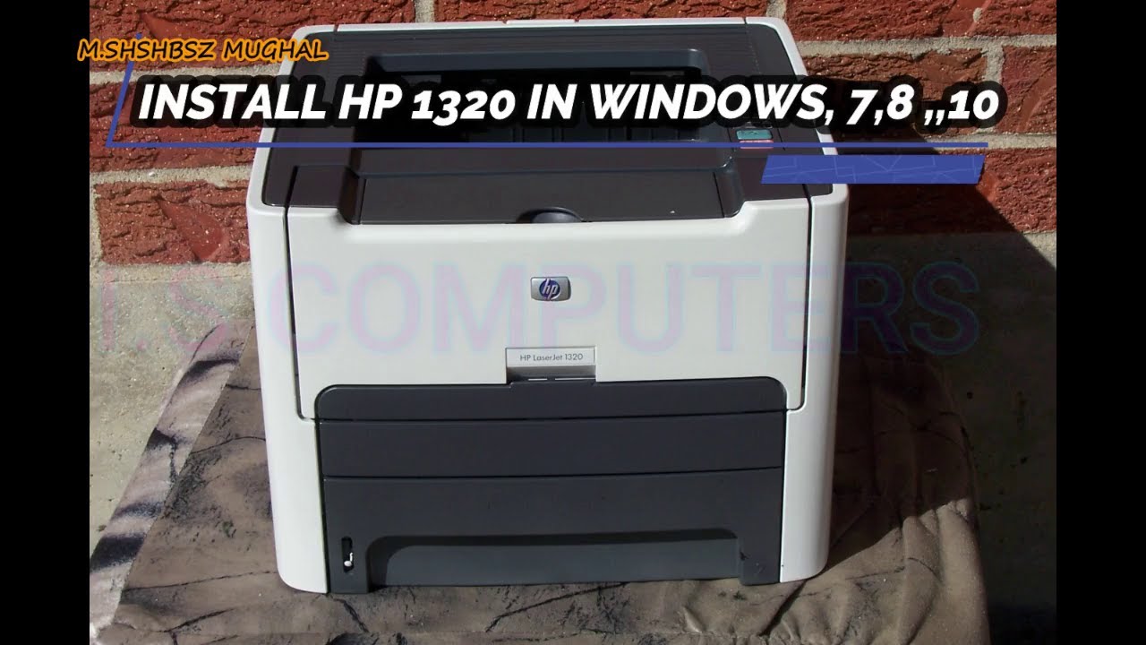 HOW TO DOWNLOAD AND INSTALL HP 1320 IN WINDOWS ,10