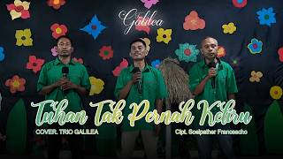 TUHAN TAK PERNAH KELIRU - TRIO GALILEA COVER | Cipt. Sosipather Francescho