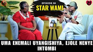 UMA ENEMALI UYANGISHIYA, EJOLE NENYE INTOMBI - EP 56
