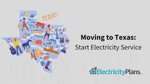 Moving to Texas - Set Up Electricity