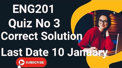ENG201 Quiz No 3 2024 | eng201 quiz no 3 2024 | eng201 quiz no 3 | eng201 quiz no 3 solution
