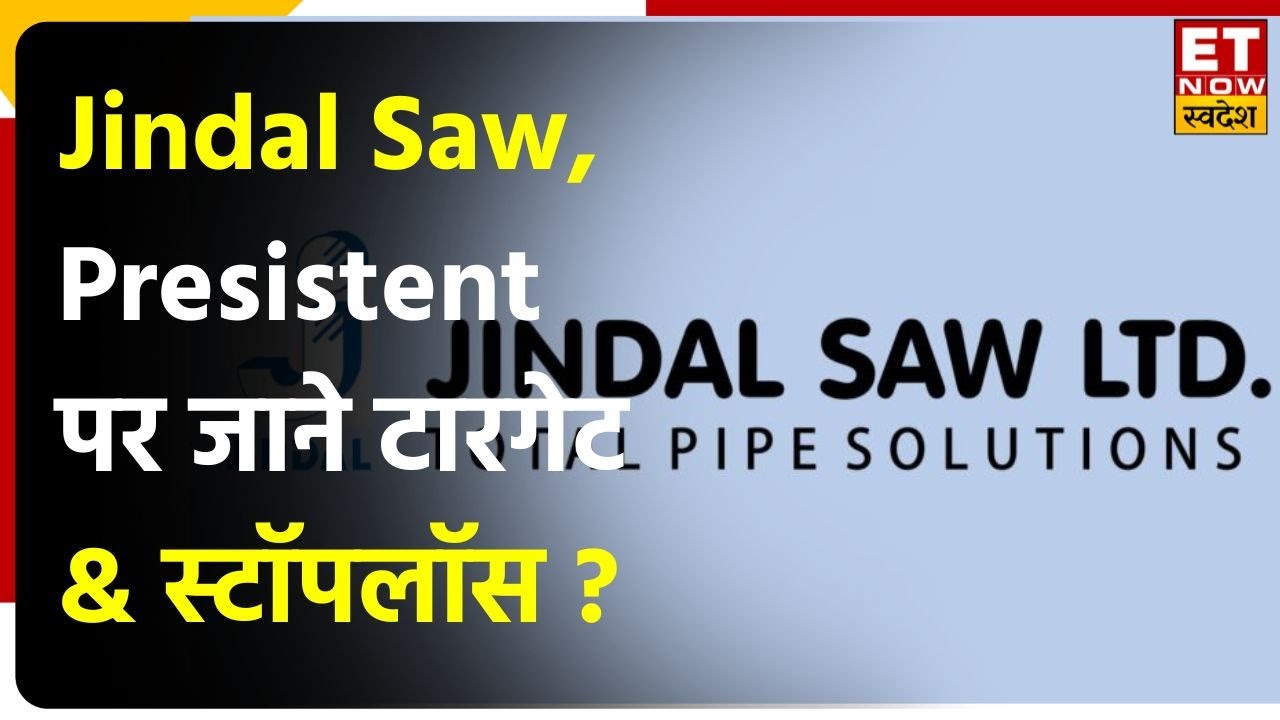 Rajesh Palviya & Shrikant Chouhan Stocks Pick Jindal Saw, Presistent