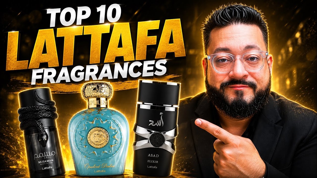 10 PHENOMENAL Lattafa Fragrances | Start Your Collection HERE - YouTube