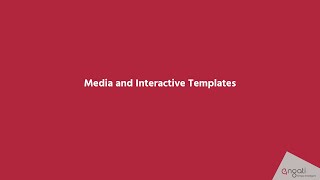 Step #2 (a) - Media and Interactive Templates
