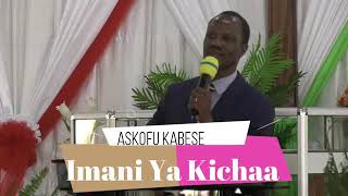 Imani ya kichaa -Mch Emmanuel Kabese