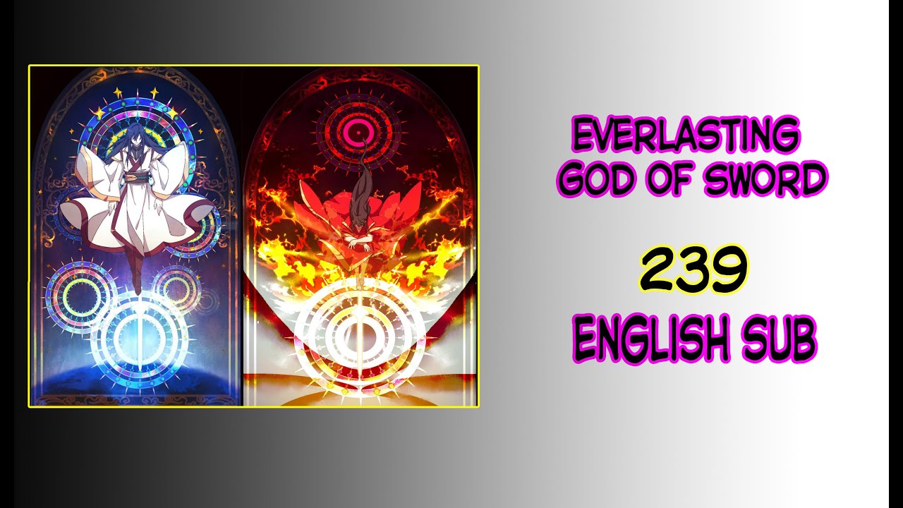 [ENG] Everlasting God of Sword 239 English Sub | Before eternity - YouTube