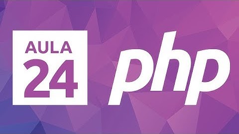 Curso de PHP 7 - Aula 24 - Operadores de Comparação