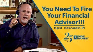 You Need To Fire Your Financial Advisor!!!