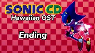 Sonic CD (Hawaiian OST) - Ending ~ Back to Reality (with Full Hands)