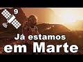 Humanos vivendo em marte, humanos já estão em Marte?