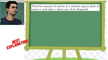 Find the moment of inertia of a uniform square plate of mass m and edge a about one of its diagonals