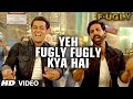 Fugly fugly kya hai title song  akshay kumar salman khan  yo yo honey singh