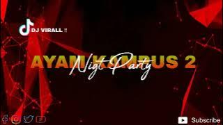 DJ VIRALL ‼️ AYAM KAMPUS 2  ( Aldy Fey )  New !! Remix  2024