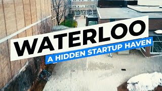 Waterloo: A Hidden Startup Haven