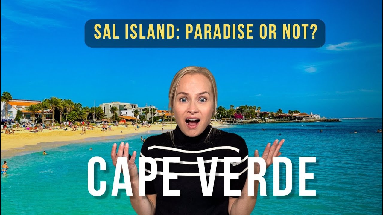 Cape Verde SAL Island | Paradise or Not? My honest Opinion 🇨🇻