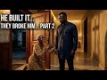 He Built the Church With His Blood...Then They Betrayed Him Part 2 (A Narrated Story)