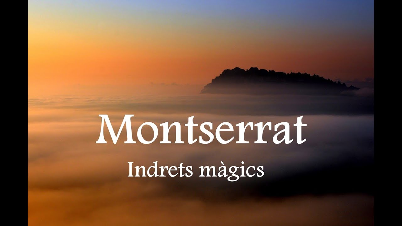 MONTSERRAT - INDRETS MÀGICS