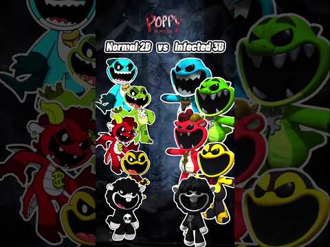 poppy playtime edit | normal 2D vs infected 3D #poppyplaytime