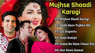 Mujhse Shadi Karogi All Songs Jukebox| Akshay, Salman, Priyanka| Mujhse Shadi Karogi|Jukebox