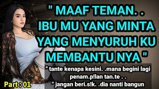 MAIN SAMA TEMAN SMA ANAK KU YANG DATANG KERUMAH PART 01 || Cerpen romantis