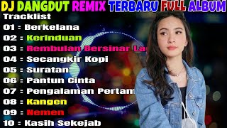 DJ DANGDUT TERBAIK FULL BASS - DJ ENAK NEMANI SAAT SANTAI DJ TERBARU 2024