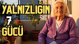 Yalnız ve Yaşlı Bir Kadın Olarak Kimseye Yük Olmamak İçin 7 Altın Kural (Sizin Elinizde)