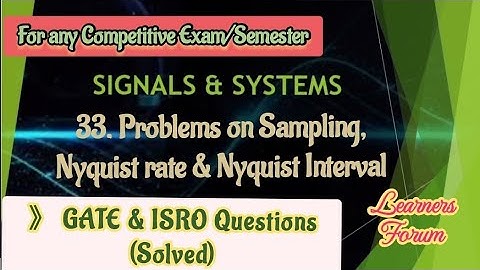 Problems on Sampling | Nyquist Rate & Nyquist Interval | Signals & Systems | GATE & ISRO Questions