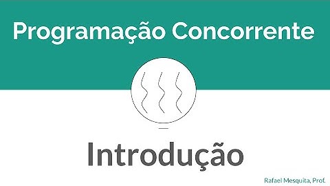 Programação Concorrente - Java Threads - Introdução