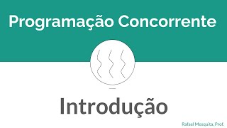 Concurrent Programming - Java Threads - Introduction