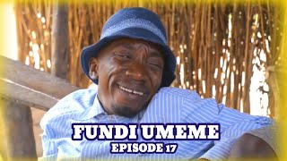 FUNDI UMEME - EPISODE 17 | STARLING CHUMVINYINGI & DOKTA 